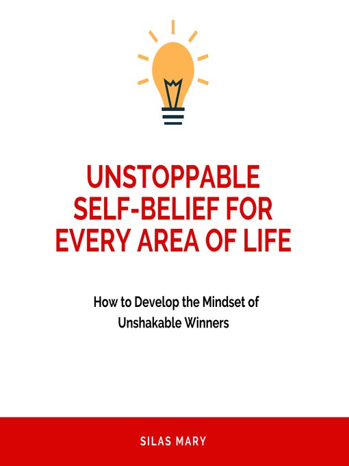 Title details for Unstoppable Self-Belief for Every Area of Life by Silas Mary - Wait list